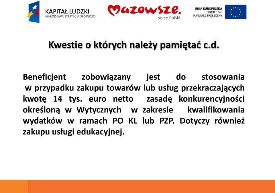 lub usług przekraczających kwotę 14 tys.