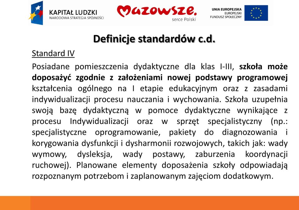 na I etapie edukacyjnym oraz z zasadami indywidualizacji procesu nauczania i wychowania.