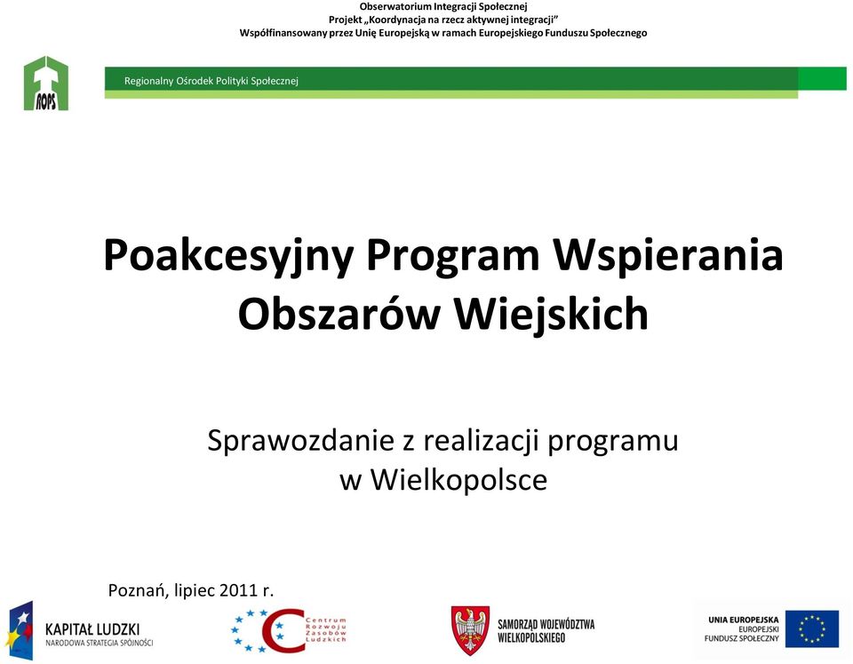 Społecznego Regionalny Ośrodek Polityki Społecznej Poakcesyjny Program Wspierania