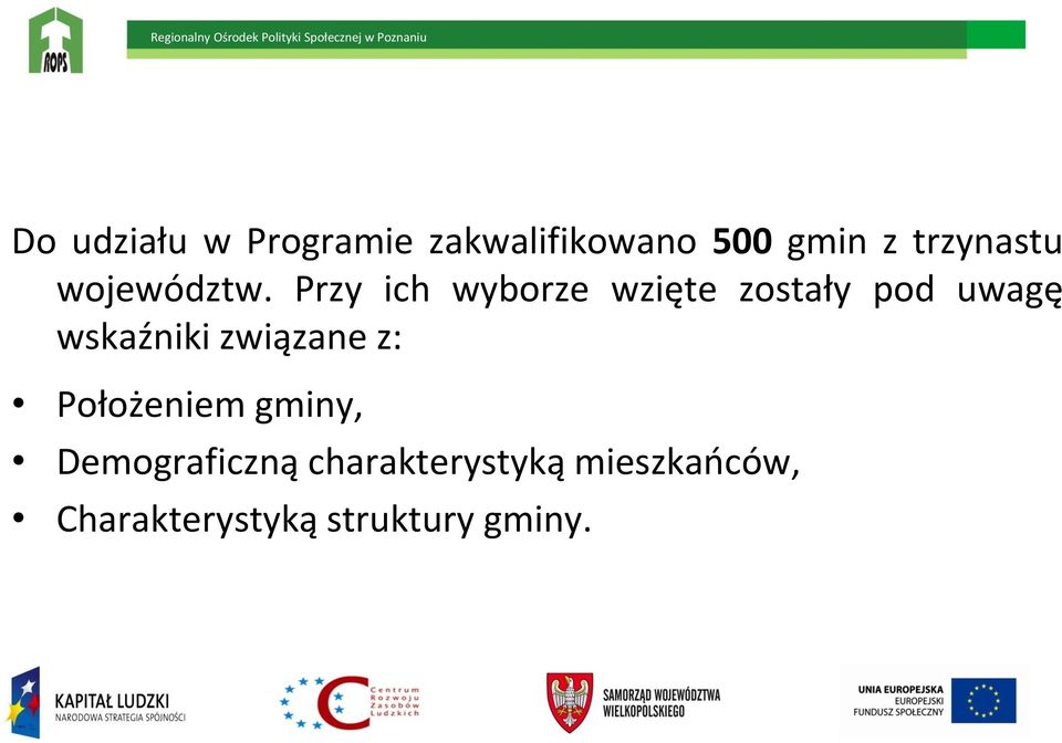 Przy ich wyborze wzięte zostały pod uwagę wskaźniki