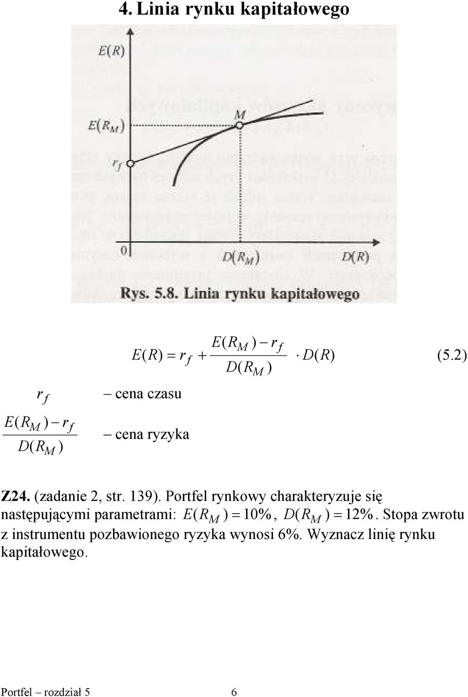 Portel rynkowy charakteryzuje sę następującym parametram: = 10% D