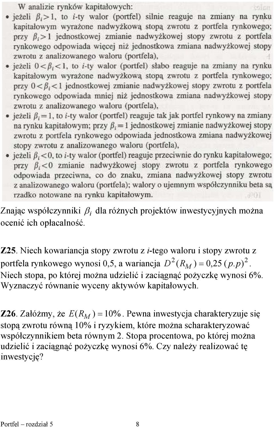 Wyznaczyć równane wyceny aktywów kaptałowych. Z6. Załóżmy że = 10%.