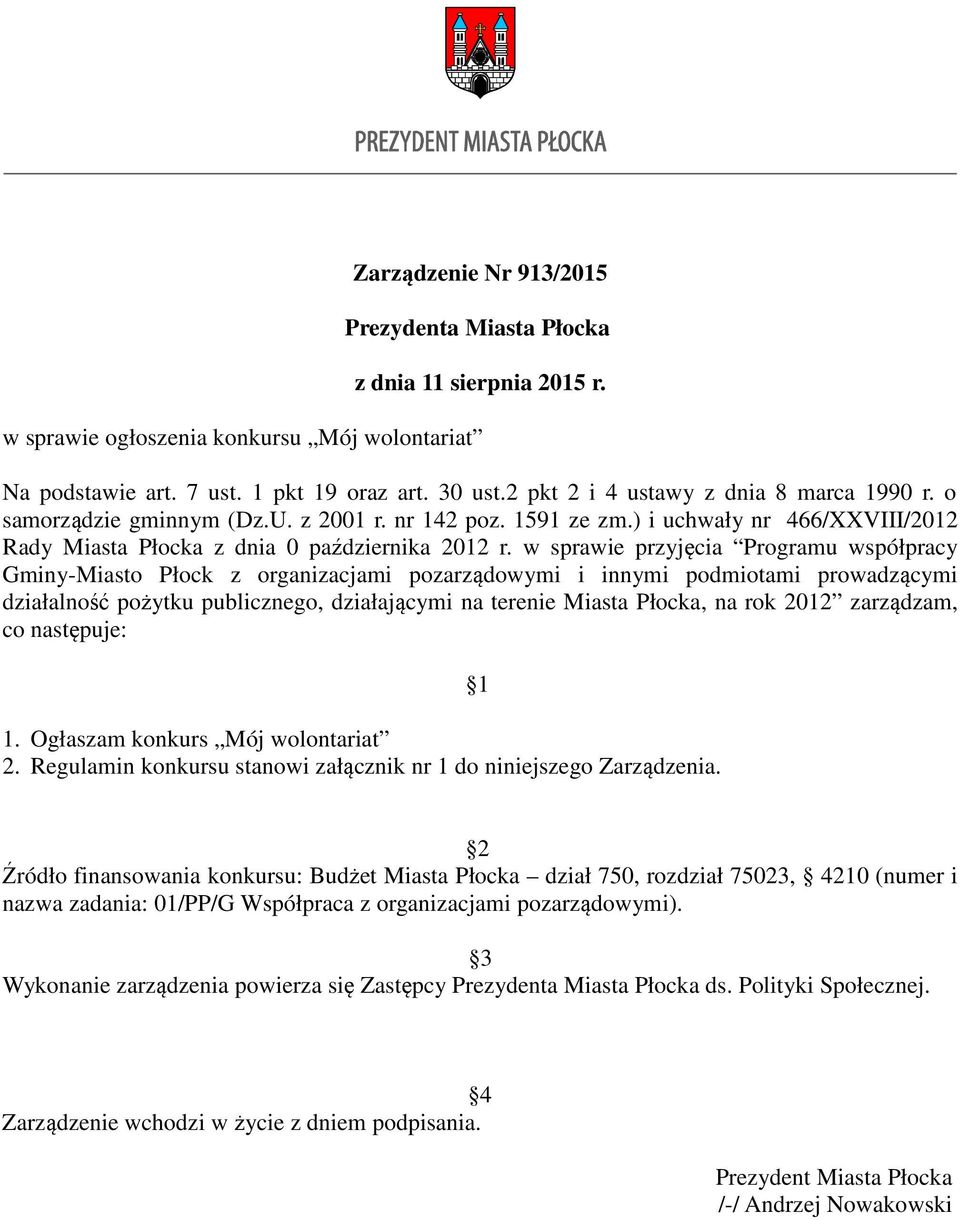 w sprawie przyjęcia Programu współpracy Gminy-Miasto Płock z organizacjami pozarządowymi i innymi podmiotami prowadzącymi działalność pożytku publicznego, działającymi na terenie Miasta Płocka, na