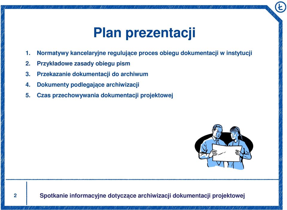 instytucji 2. Przykładowe zasady obiegu pism 3.