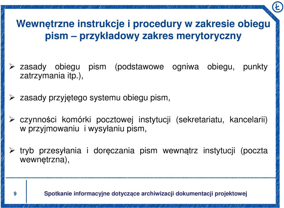 ), zasady przyjętego systemu obiegu pism, czynności komórki pocztowej instytucji