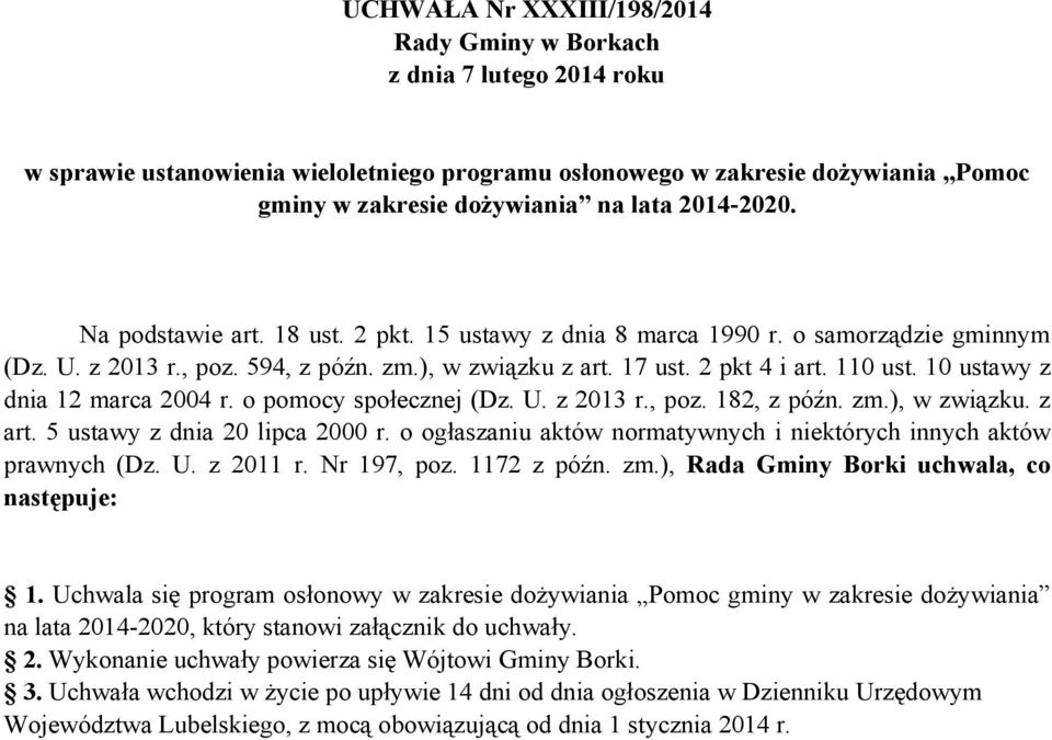 10 ustawy z dnia 12 marca 2004 r. o pomocy społecznej (Dz. U. z 2013 r., poz. 182, z późn. zm.), w związku. z art. 5 ustawy z dnia 20 lipca 2000 r.