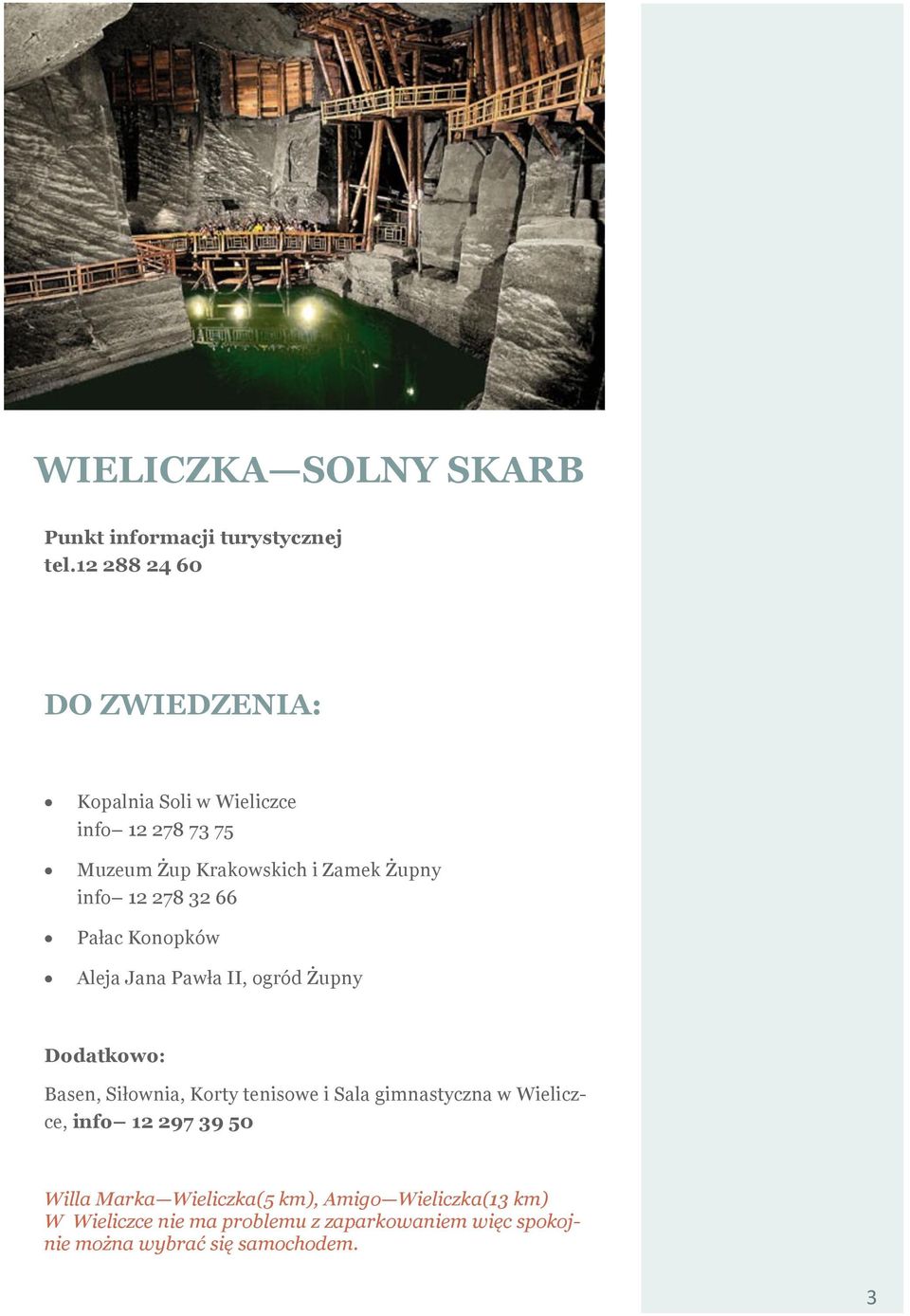 66 Pałac Konopków Aleja Jana Pawła II, ogród Żupny Dodatkowo: Basen, Siłownia, Korty tenisowe i Sala gimnastyczna w