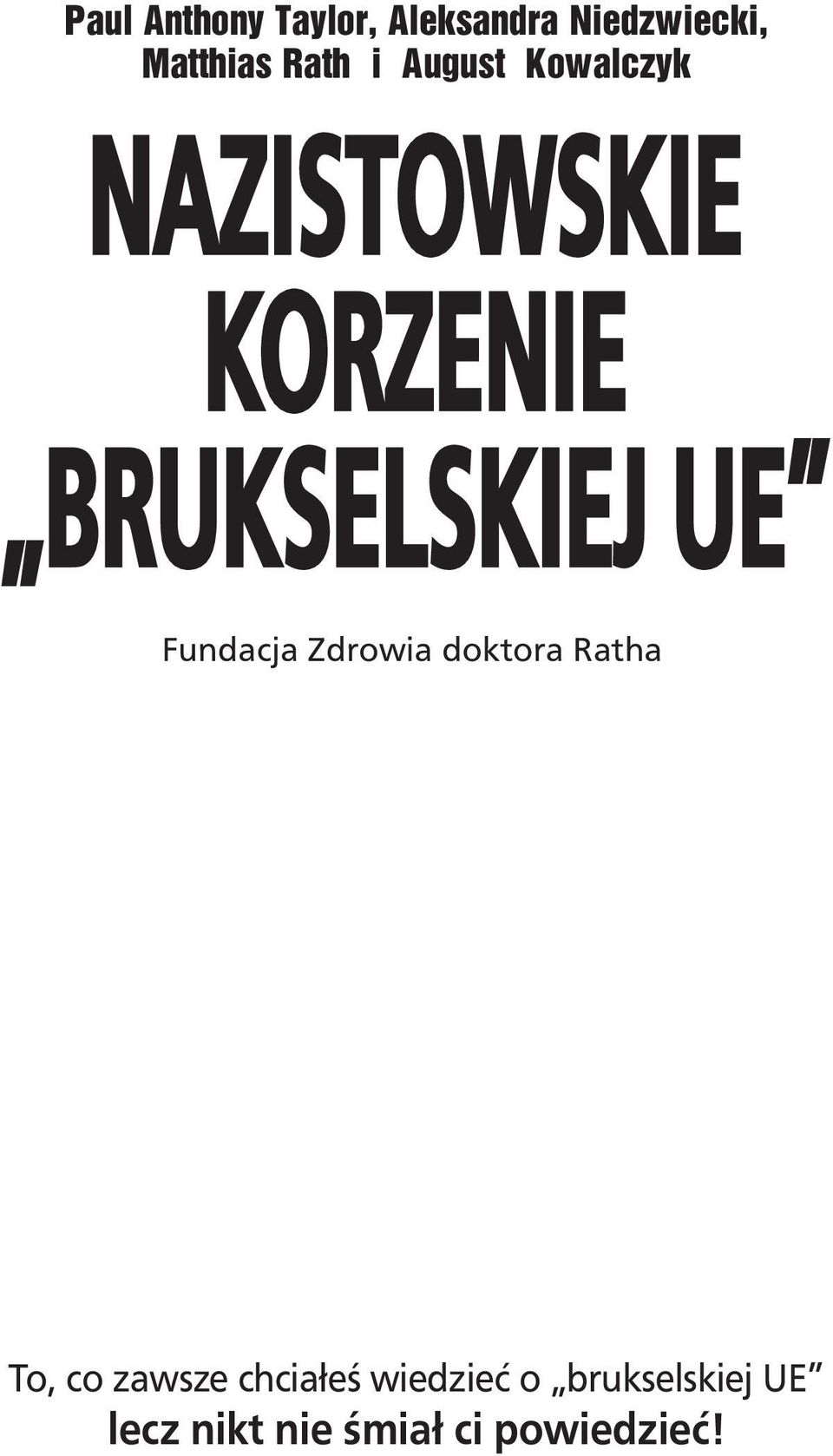 BRUKSELSKIEJ UE Fundacja Zdrowia doktora Ratha To, co