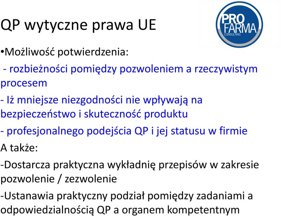 podejścia QP i jej statusu w firmie A także: Dostarcza praktyczna wykładnię przepisów w zakresie