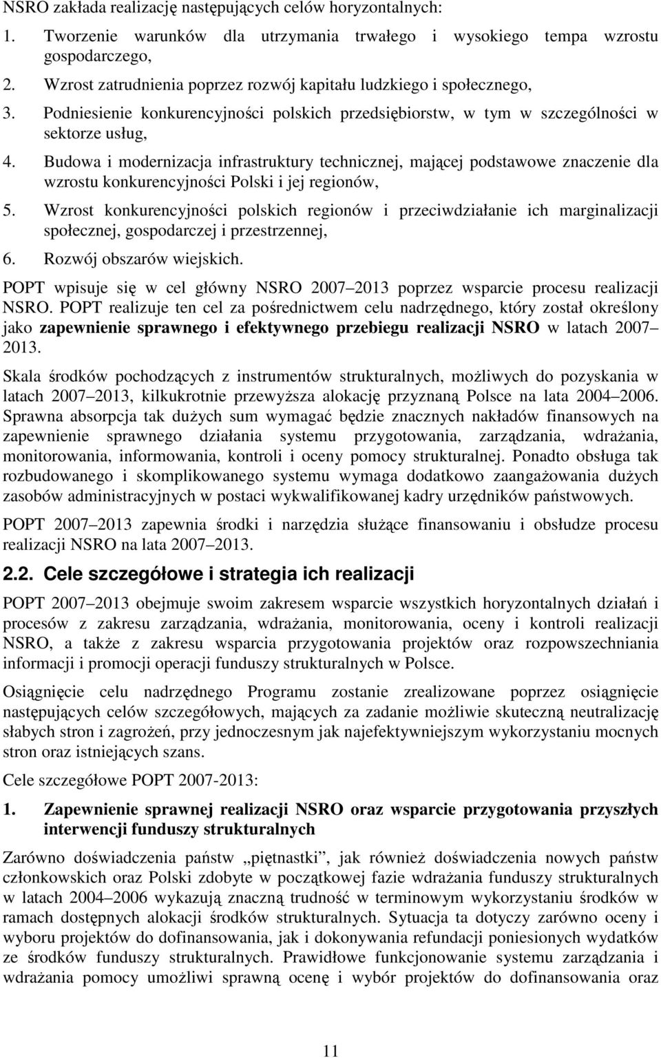 Budowa i modernizacja infrastruktury technicznej, mającej podstawowe znaczenie dla wzrostu konkurencyjności Polski i jej regionów, 5.