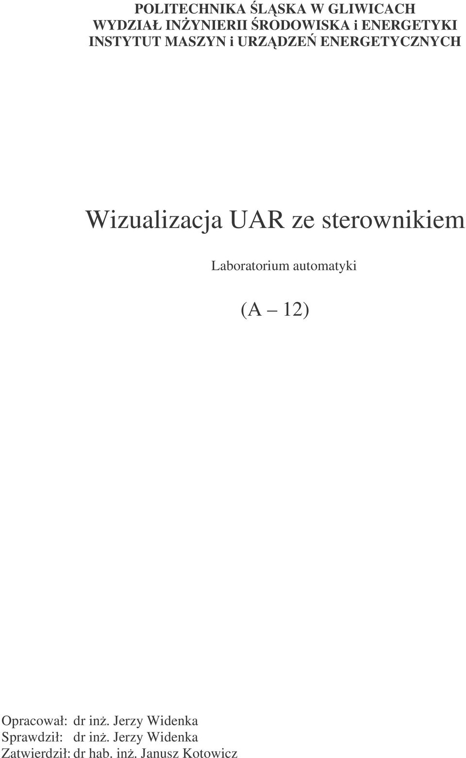 ze sterownikiem Laboratorium automatyki (A 12) Opracował: dr in.