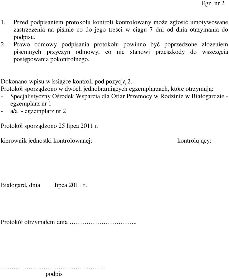Dokonano wpisu w książce kontroli pod pozycją 2.