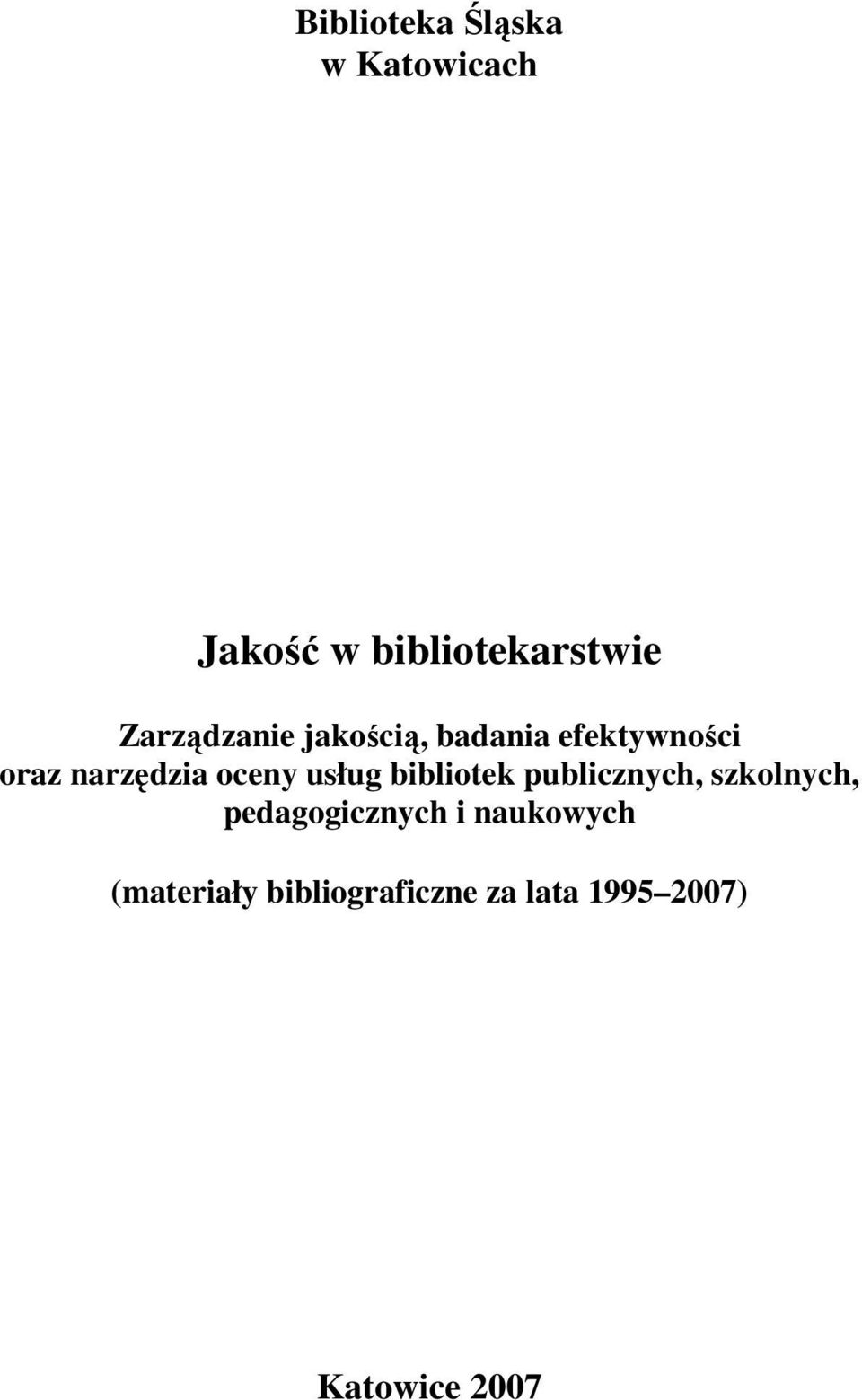 oceny usług bibliotek publicznych, szkolnych, pedagogicznych