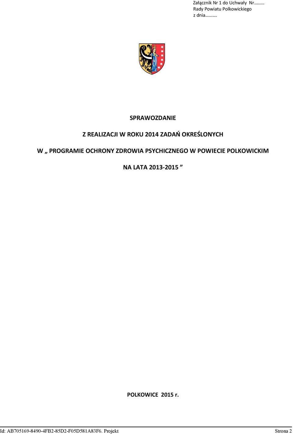 OCHRONY ZDROWIA PSYCHICZNEGO W POWIECIE POLKOWICKIM NA LATA 2013-2015