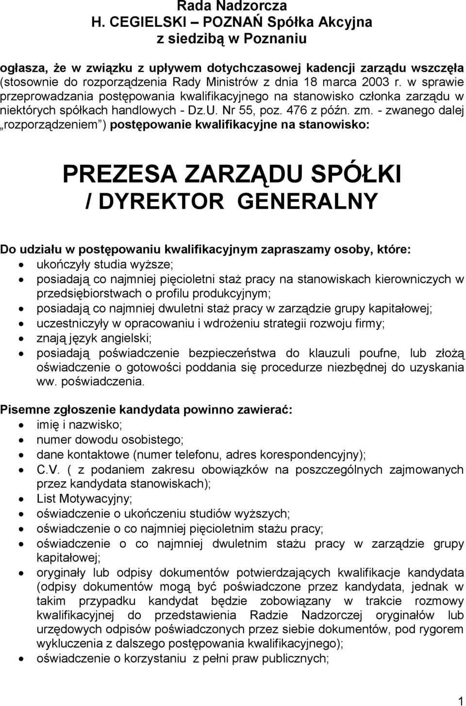 w sprawie przeprowadzania postępowania kwalifikacyjnego na stanowisko członka zarządu w niektórych spółkach handlowych - Dz.U. Nr 55, poz. 476 z późn. zm.