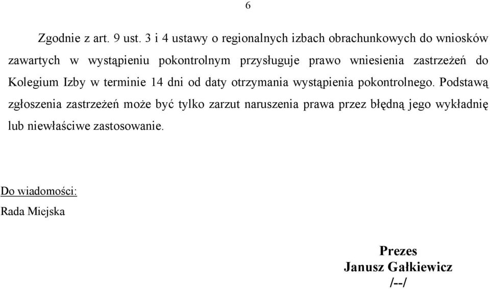 przysługuje prawo wniesienia zastrzeŝeń do Kolegium Izby w terminie 14 dni od daty otrzymania wystąpienia