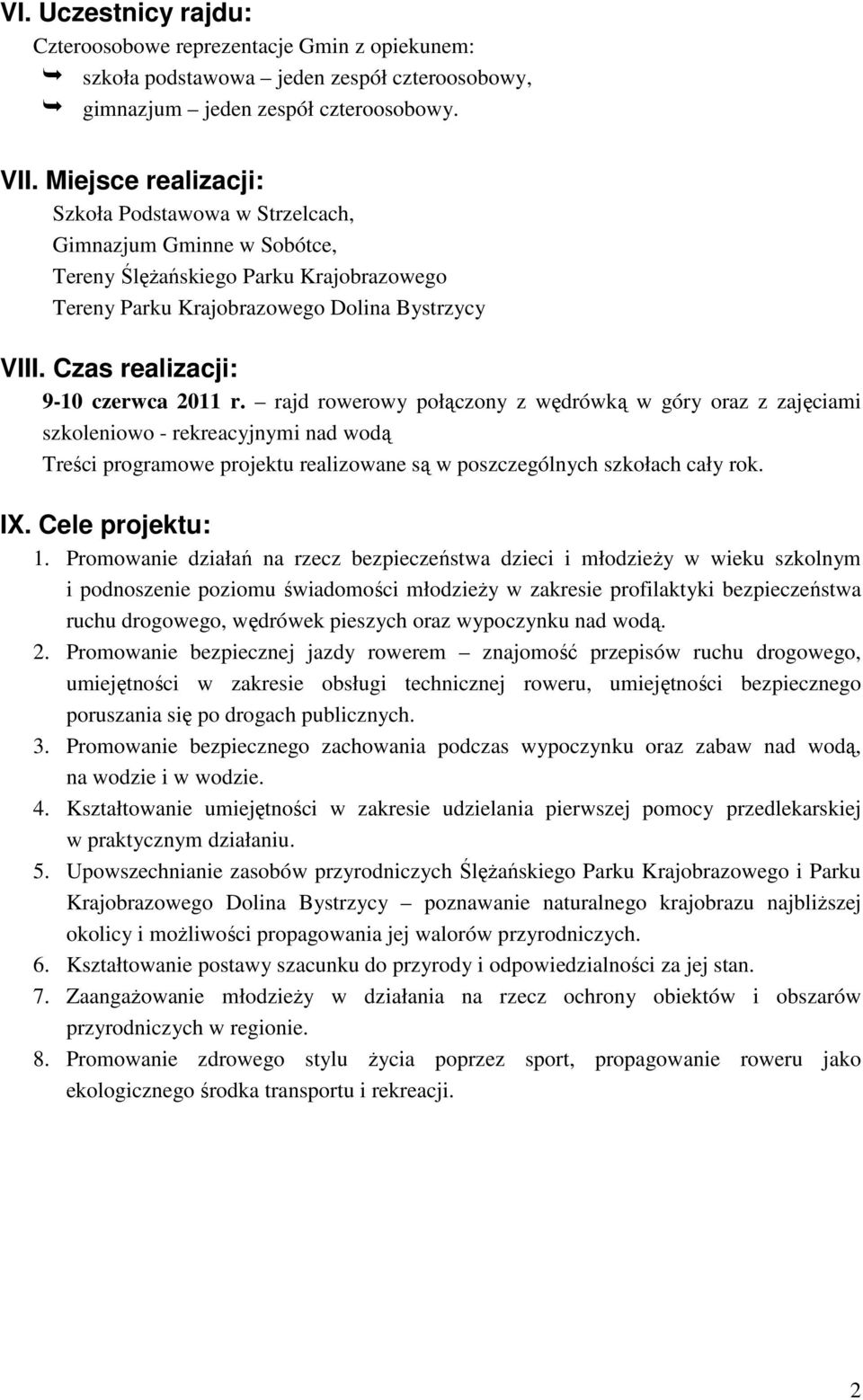 Czas realizacji: 9-10 czerwca 2011 r.