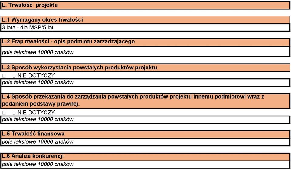3 Sposób wykorzystania powstałych produktów projektu NIE DOTYCZY L.