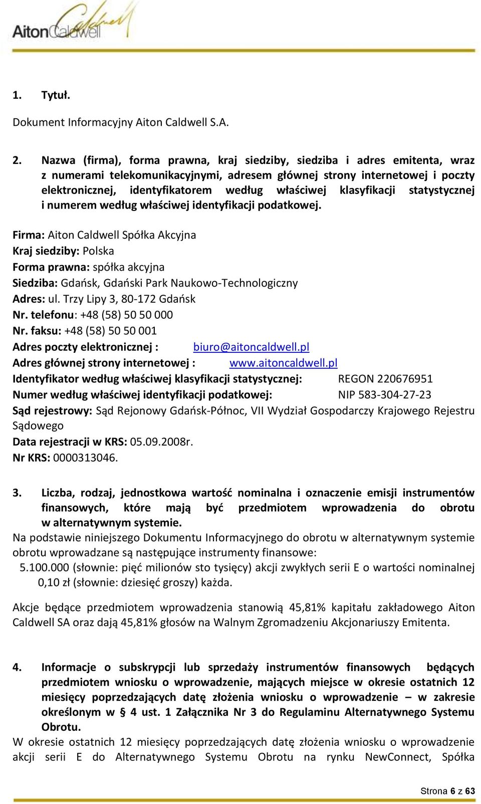 właściwej klasyfikacji statystycznej i numerem według właściwej identyfikacji podatkowej.
