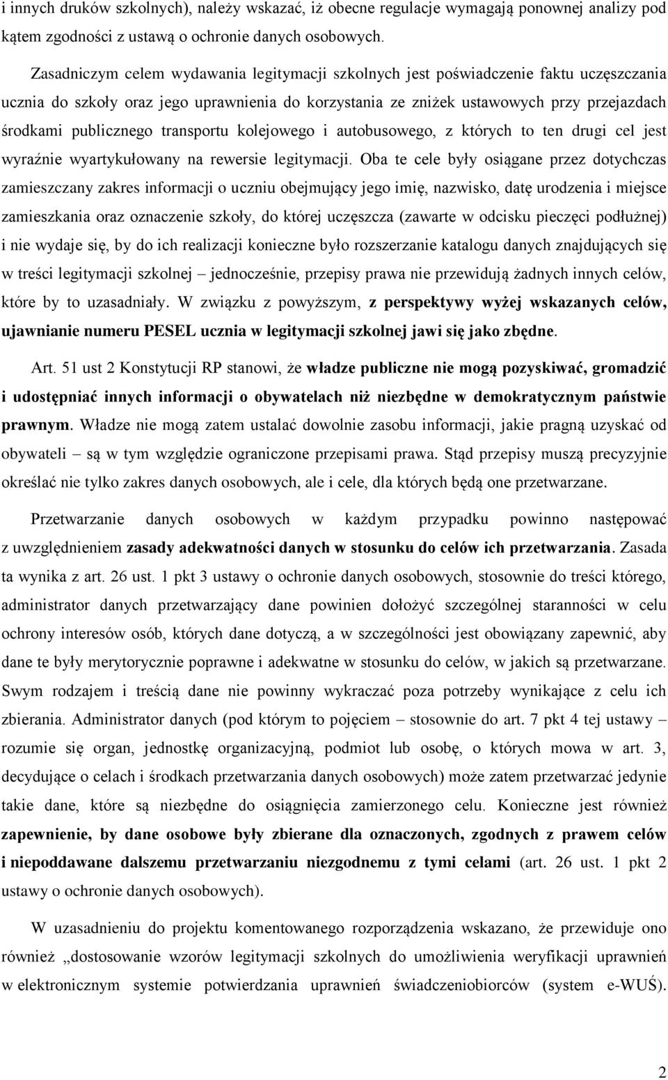 publicznego transportu kolejowego i autobusowego, z których to ten drugi cel jest wyraźnie wyartykułowany na rewersie legitymacji.