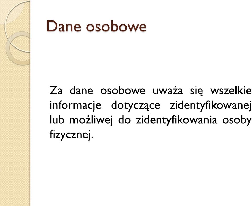 dotyczące zidentyfikowanej lub