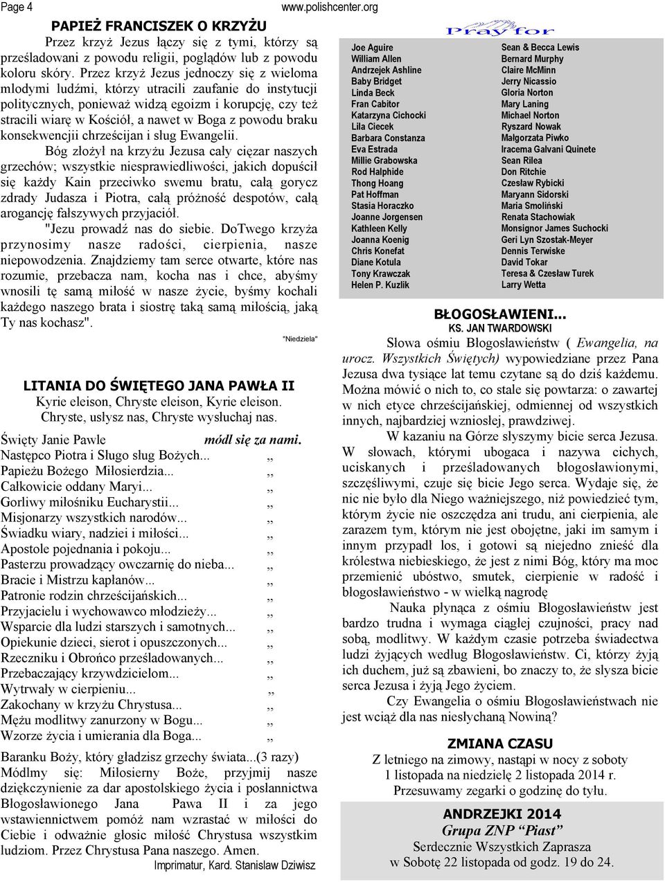 powodu braku konsekwencjii chrześcijan i sług Ewangelii.