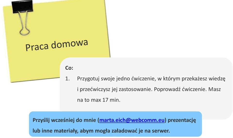 przećwiczysz jej zastosowanie. Poprowadź ćwiczenie.