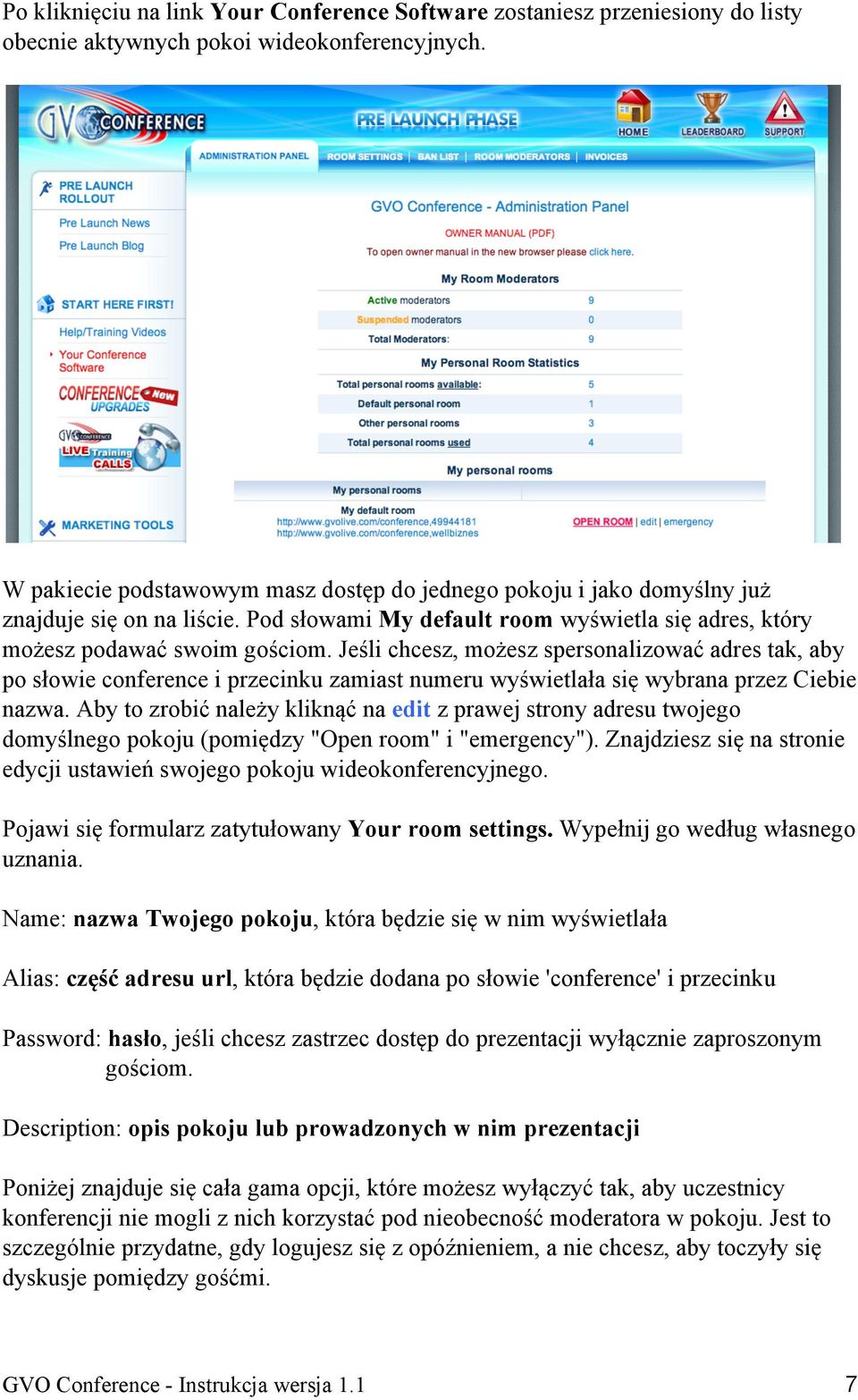 Jeśli chcesz, możesz spersonalizować adres tak, aby po słowie conference i przecinku zamiast numeru wyświetlała się wybrana przez Ciebie nazwa.