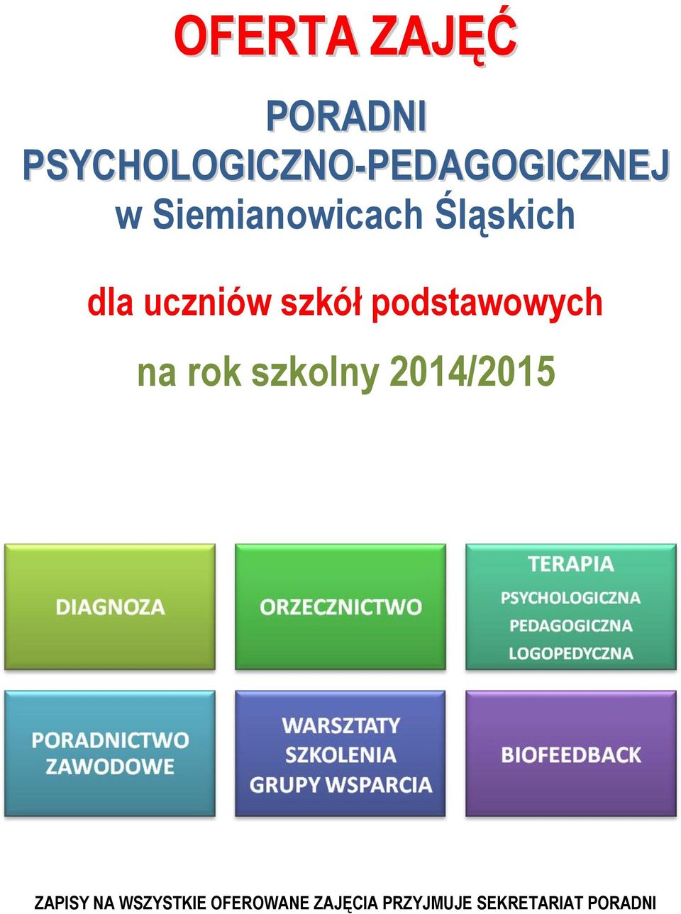 podstawowych na rok szkolny 2014/2015 ZAPISY NA