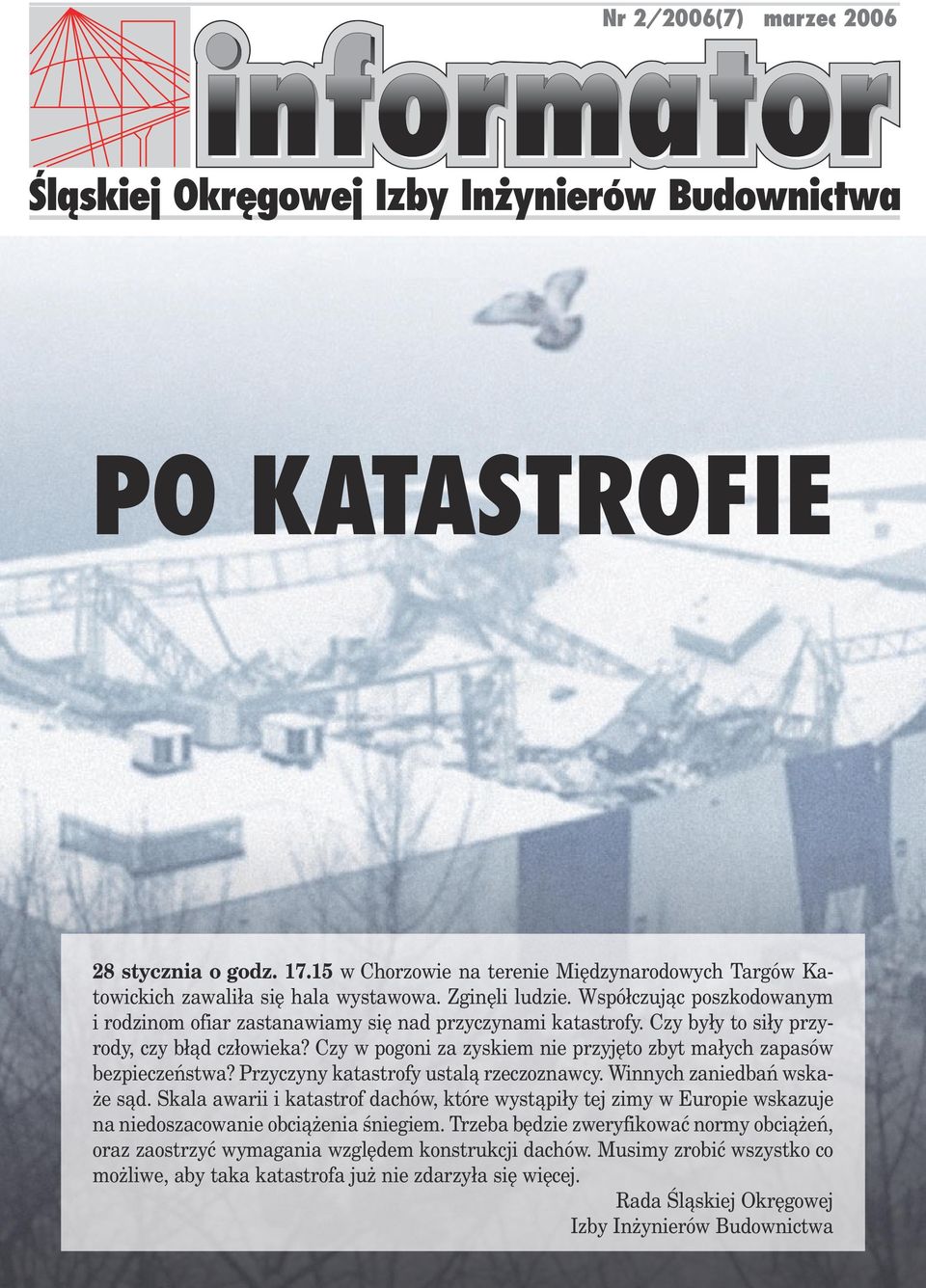 Czy w pogoni za zyskiem nie przyjęto zbyt małych zapasów bezpieczeństwa? Przyczyny katastrofy ustalą rzeczoznawcy. Winnych zaniedbań wskaże sąd.