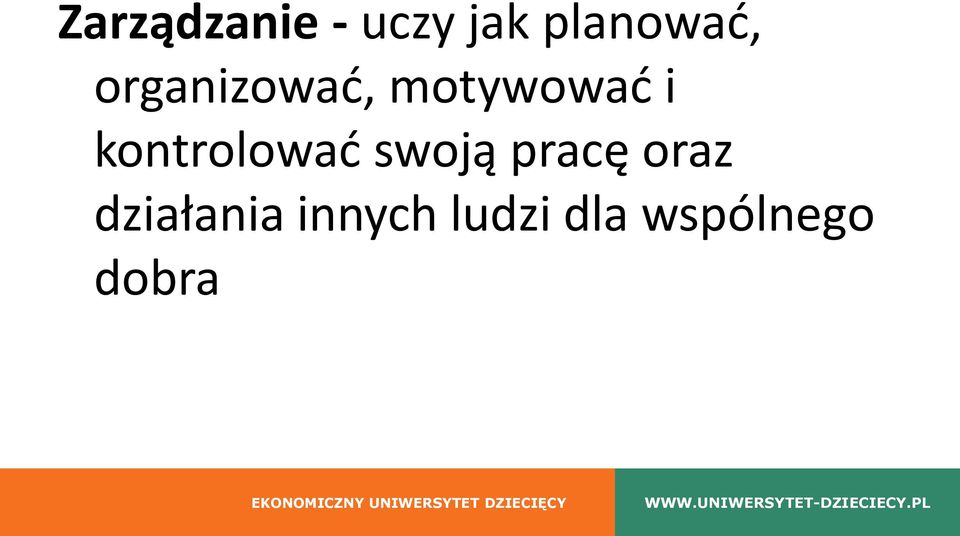 swoją pracę oraz działania innych ludzi