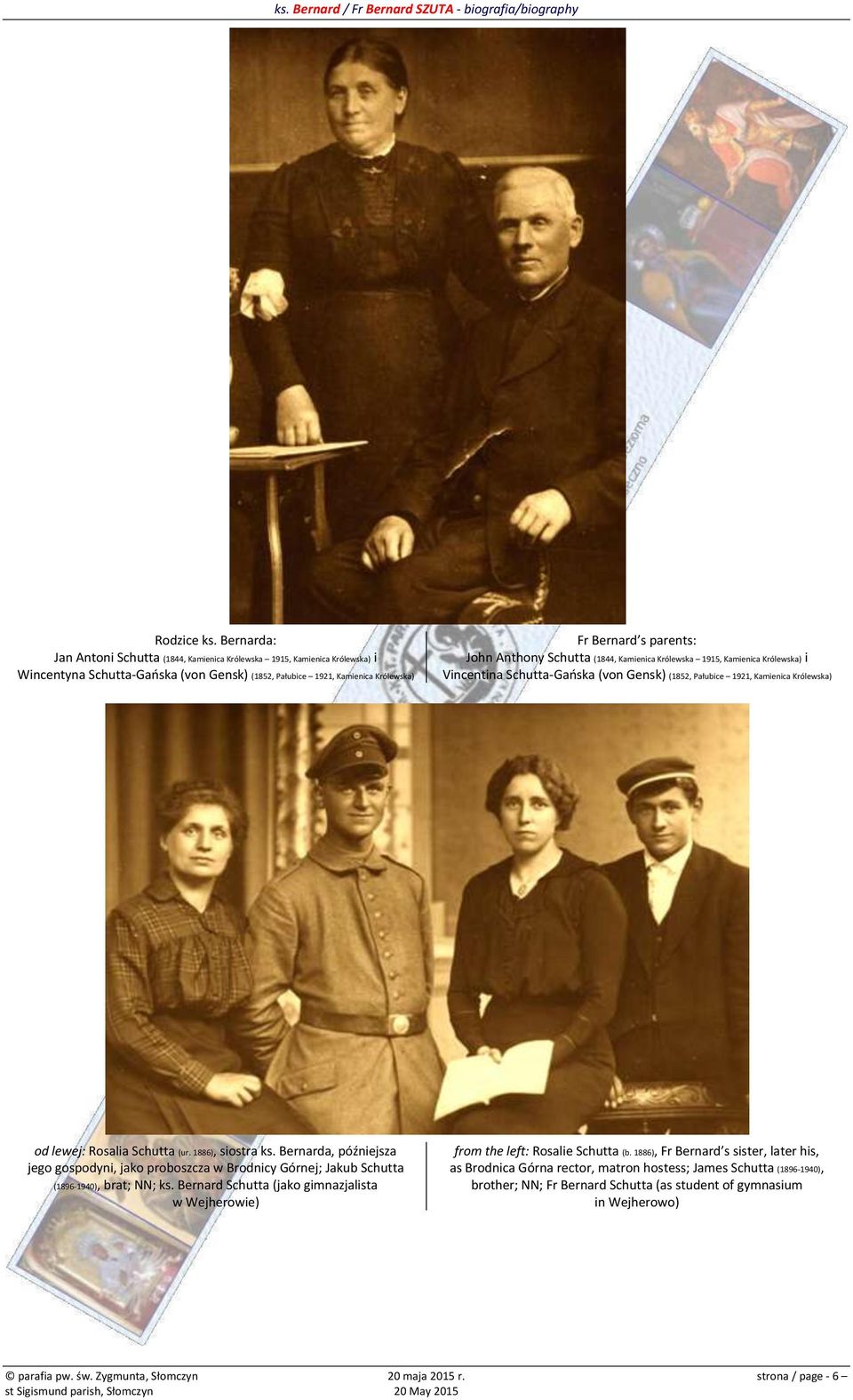 Anthony Schutta (1844, Kamienica Królewska 1915, Kamienica Królewska) i Vincentina Schutta-Gańska (von Gensk) (1852, Pałubice 1921, Kamienica Królewska) od lewej: Rosalia Schutta (ur.