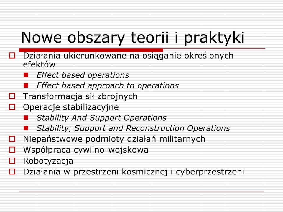 Stability And Support Operations Stability, Support and Reconstruction Operations Niepaństwowe podmioty