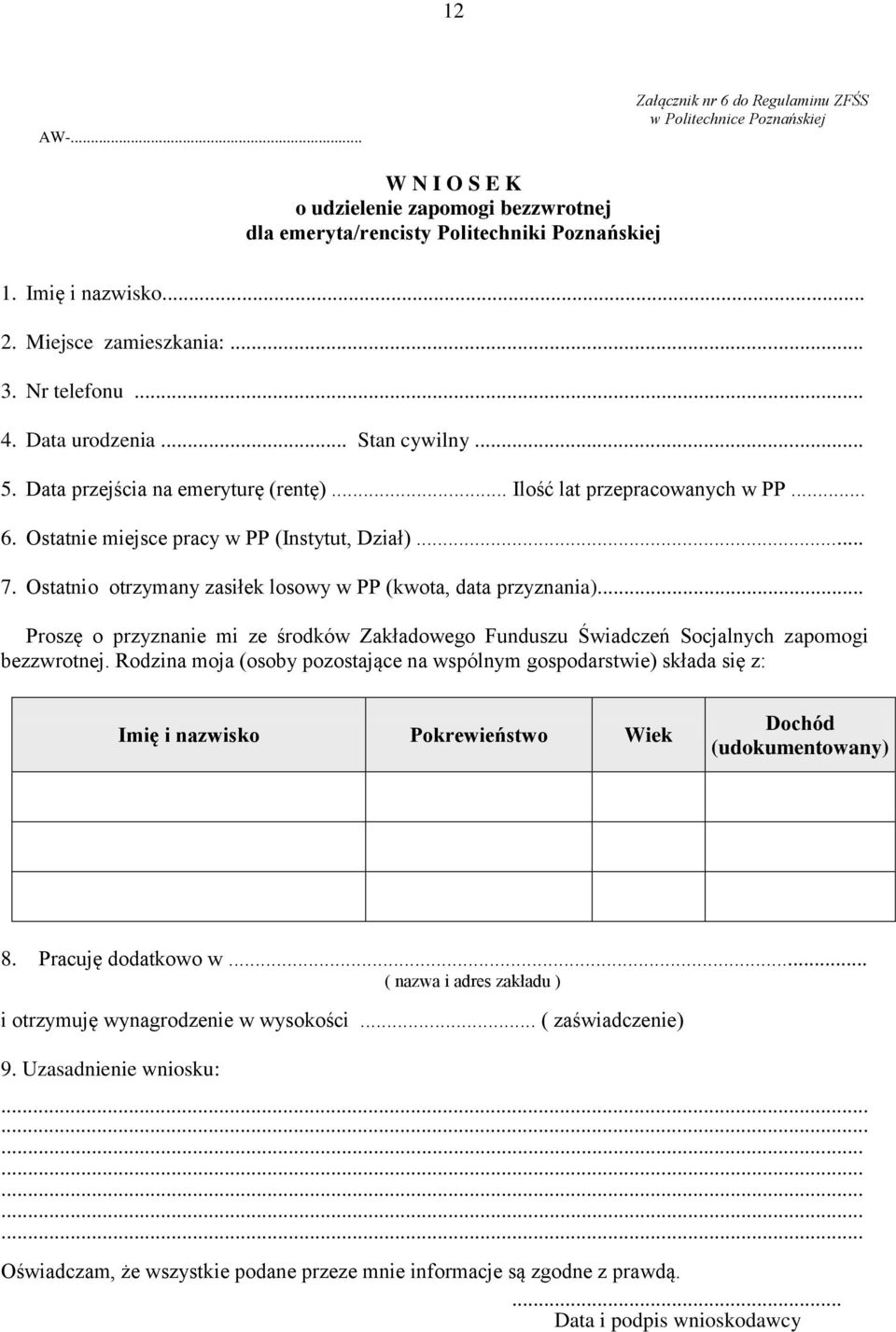 Ostatnie miejsce pracy w PP (Instytut, Dział)... 7. Ostatnio otrzymany zasiłek losowy w PP (kwota, data przyznania).