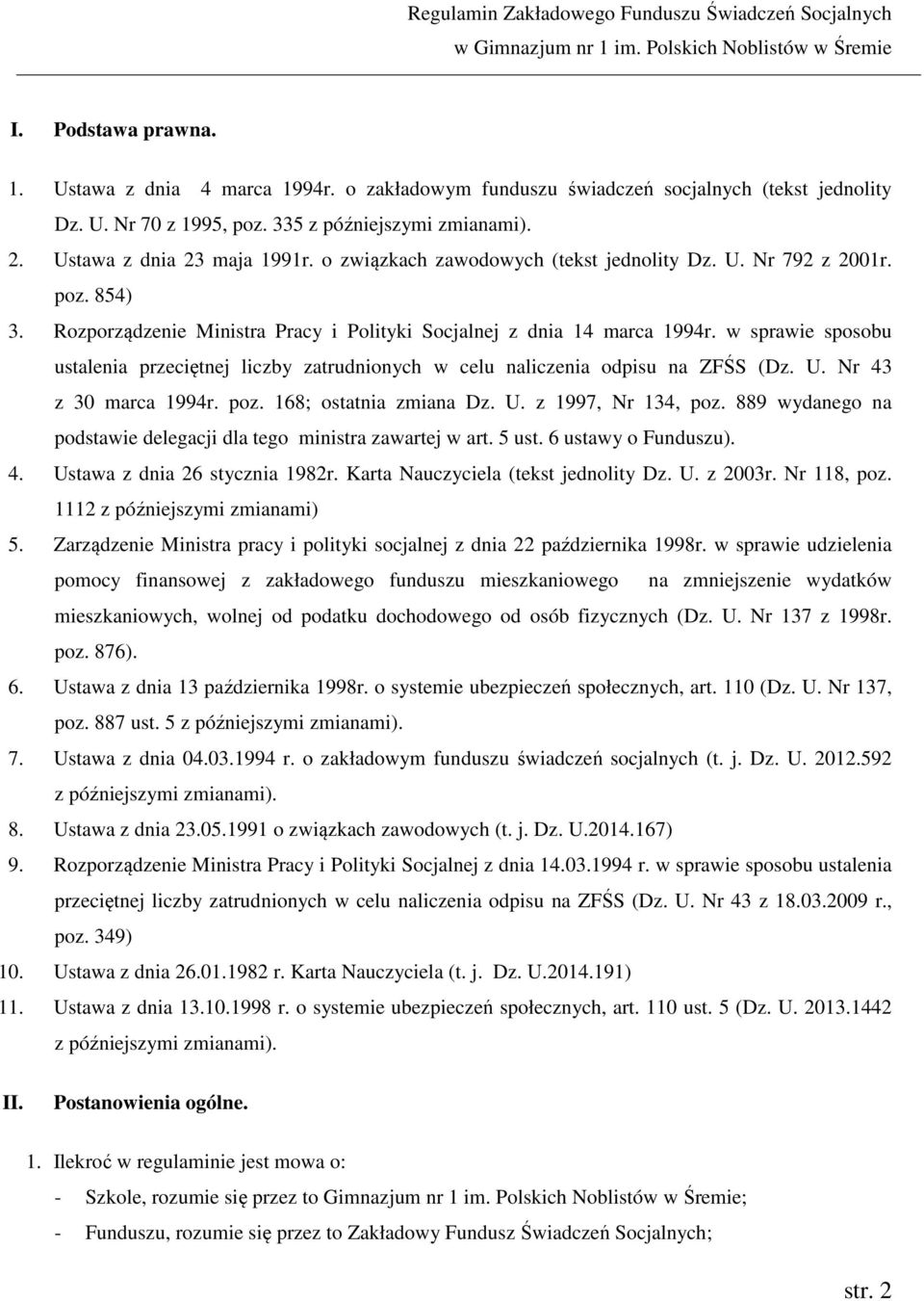 w sprawie sposobu ustalenia przeciętnej liczby zatrudnionych w celu naliczenia odpisu na ZFŚS (Dz. U. Nr 43 z 30 marca 1994r. poz. 168; ostatnia zmiana Dz. U. z 1997, Nr 134, poz.