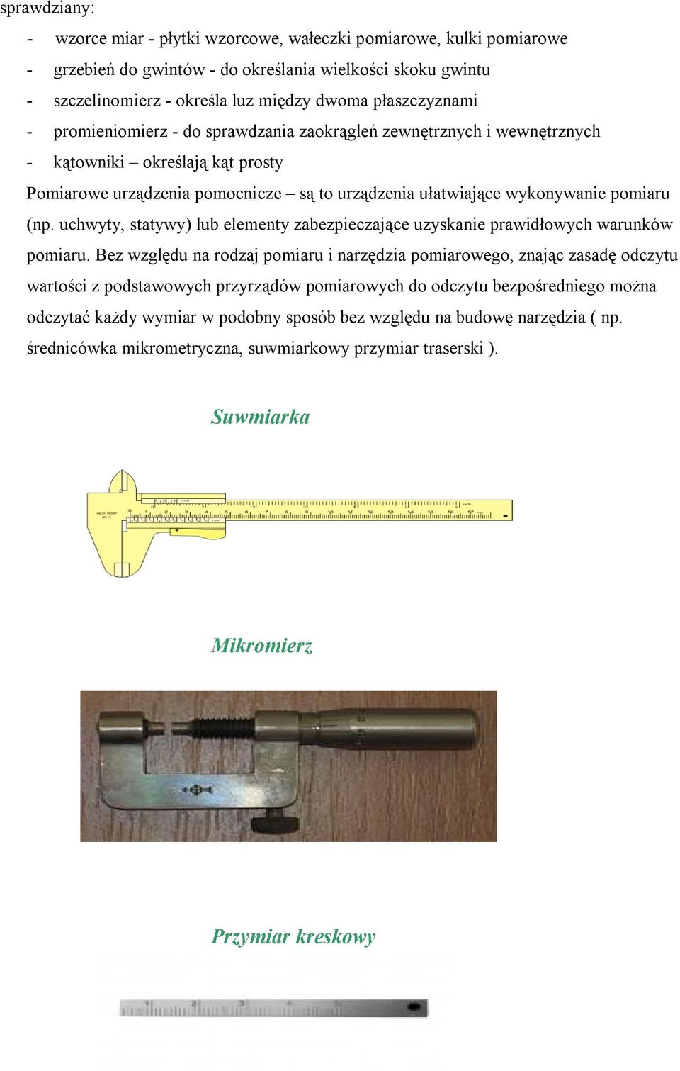 pomiaru (np. uchwyty, statywy) lub elementy zabezpieczające uzyskanie prawidłowych warunków pomiaru.