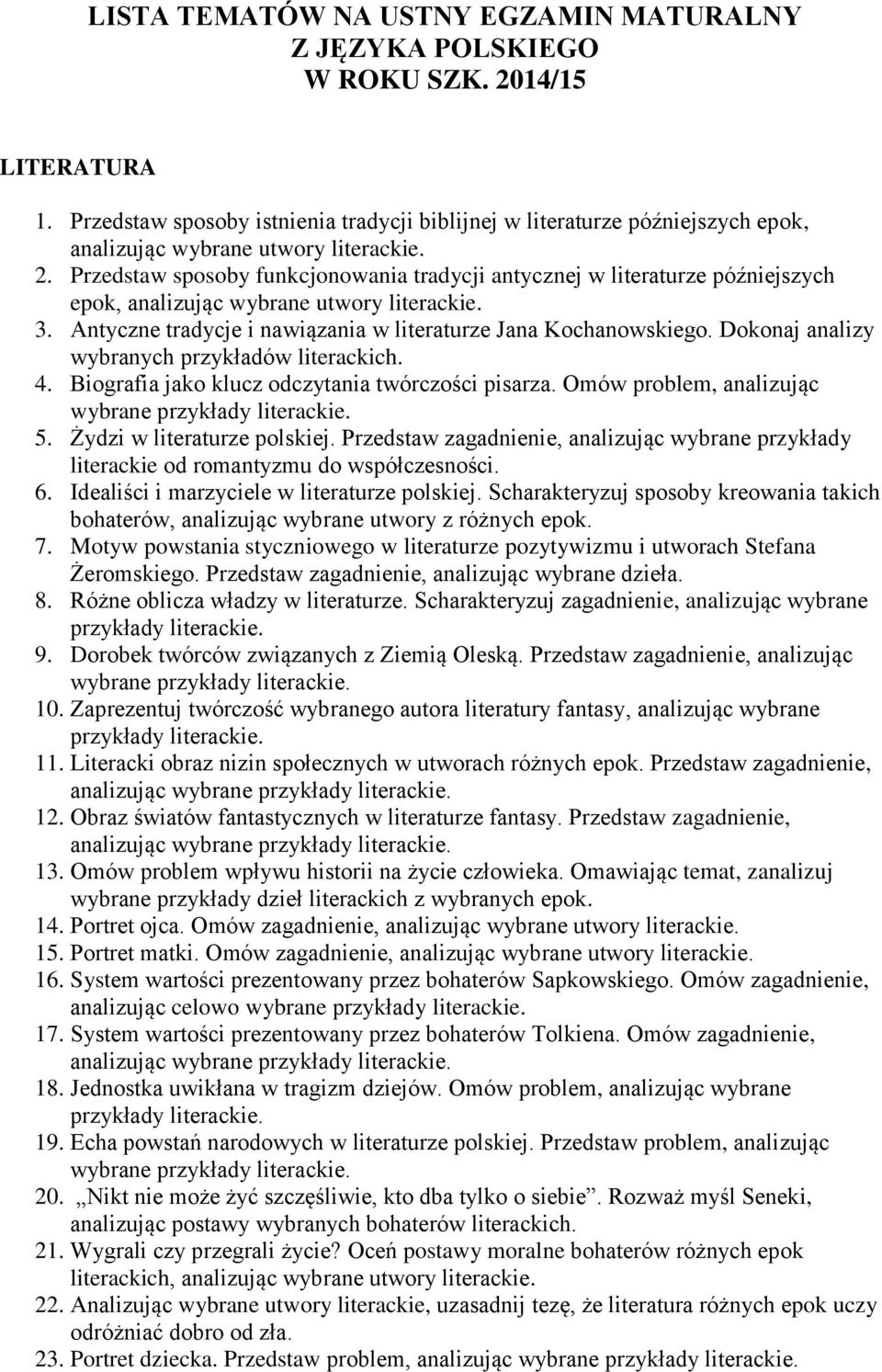 Przedstaw sposoby funkcjonowania tradycji antycznej w literaturze późniejszych epok, analizując wybrane utwory 3. Antyczne tradycje i nawiązania w literaturze Jana Kochanowskiego.