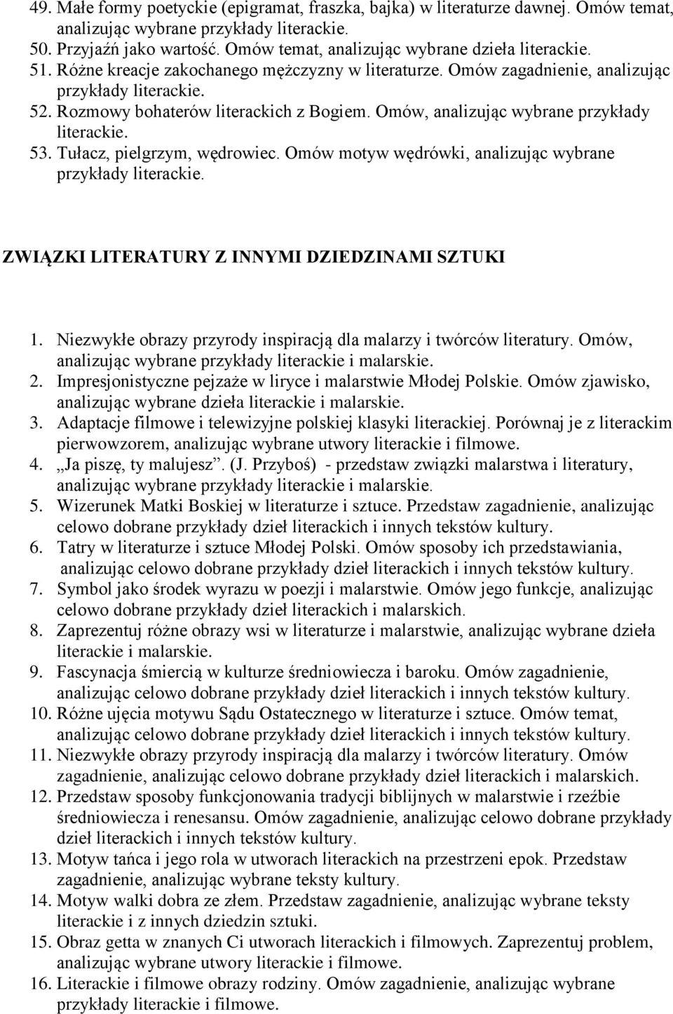 Omów motyw wędrówki, analizując wybrane ZWIĄZKI LITERATURY Z INNYMI DZIEDZINAMI SZTUKI 1. Niezwykłe obrazy przyrody inspiracją dla malarzy i twórców literatury.