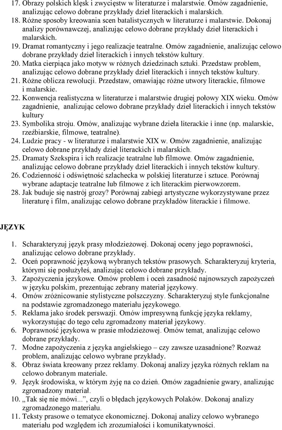 Dramat romantyczny i jego realizacje teatralne. Omów zagadnienie, analizując celowo dobrane przykłady dzieł literackich i innych tekstów kultury. 20.