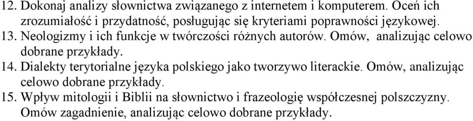 Neologizmy i ich funkcje w twórczości różnych autorów. Omów, analizując celowo 14.