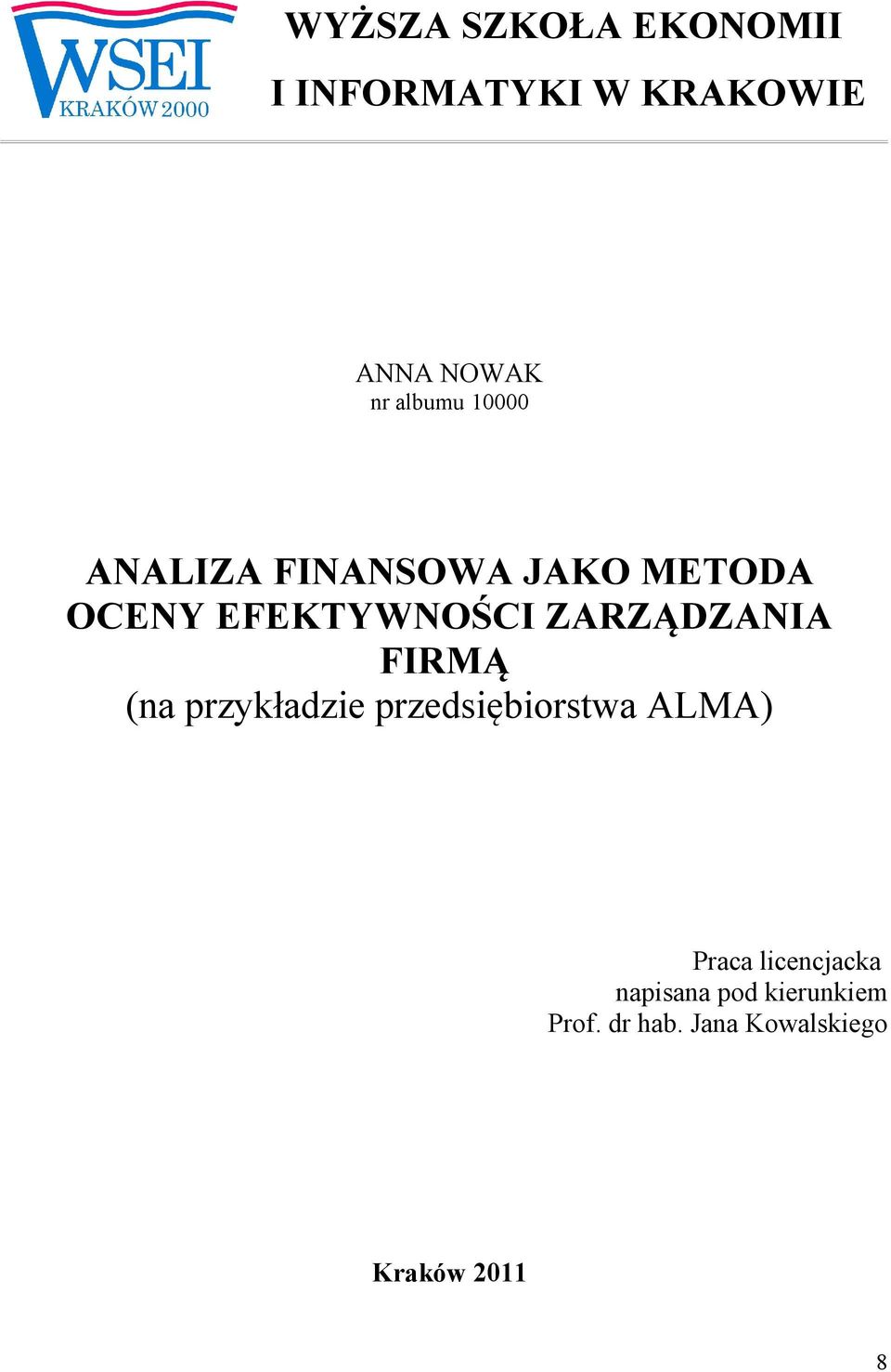 ZARZĄDZANIA FIRMĄ (na przykładzie przedsiębiorstwa ALMA) Praca