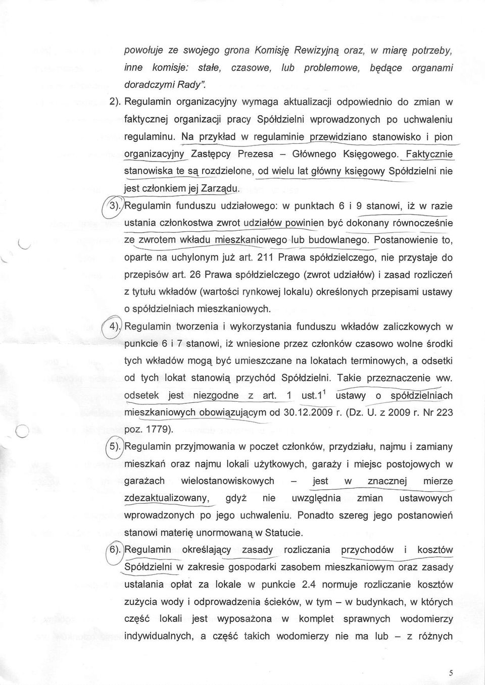 Na przyklad w regulaminie przewidziano stanowisko i pion organizacyjny Zastepcy Prezesa - Gl6wnego Ksiggowego.