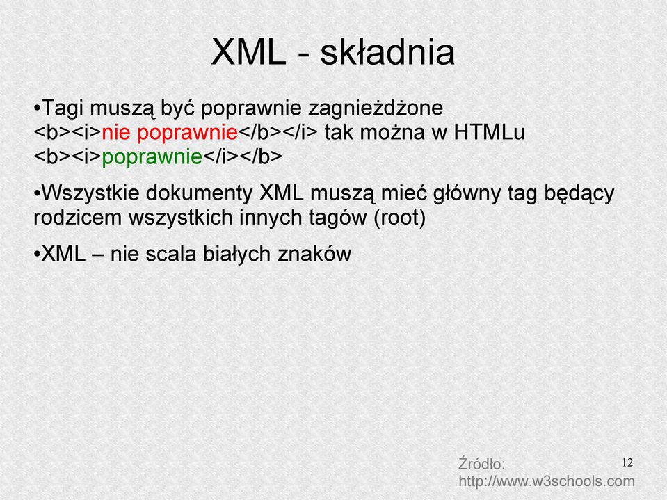 dokumenty XML muszą mieć główny tag będący rodzicem wszystkich innych