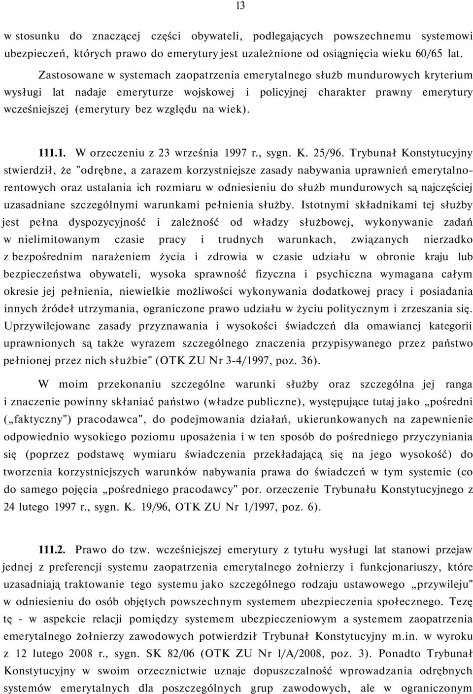 wiek). 111.1. W orzeczeniu z 23 września 1997 r., sygn. K. 25/96.