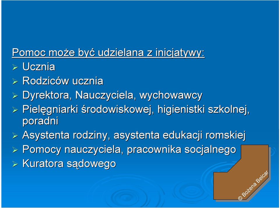 higienistki szkolnej, poradni Asystenta rodziny, asystenta