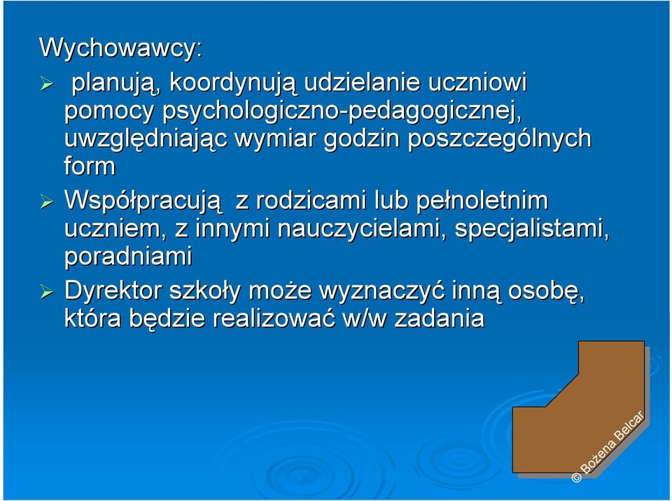 poszczególnych form Współpracuj pracują z rodzicami lub pełnoletnim uczniem, z innymi