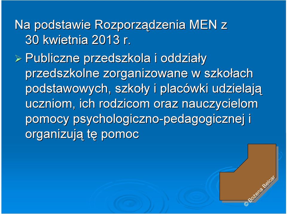 szkołach podstawowych, szkoły y i placówki udzielają uczniom, ich