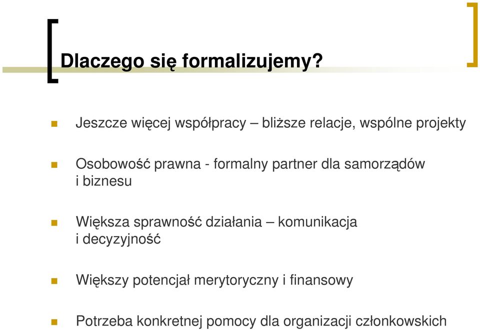 prawna - formalny partner dla samorządów i biznesu Większa sprawność