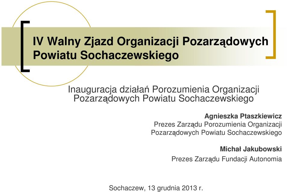 Ptaszkiewicz Prezes Zarządu Porozumienia Organizacji Pozarządowych Powiatu