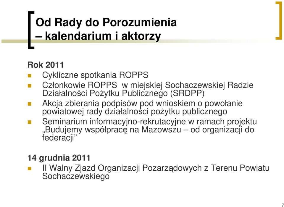 powiatowej rady działalności pożytku publicznego Seminarium informacyjno-rekrutacyjne w ramach projektu Budujemy